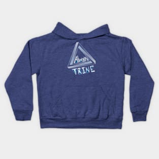 Always trine (it’s a pun) Kids Hoodie